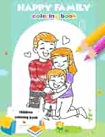 HAPPY-HAPPY A Children’s Coloring Book Happy Children's Day Coloring Book: Happy Children's Day